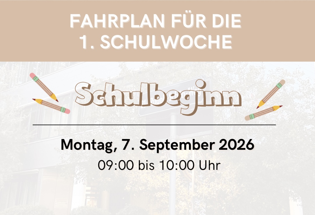 Fahrplan für die 1.Schulwoche 26/27